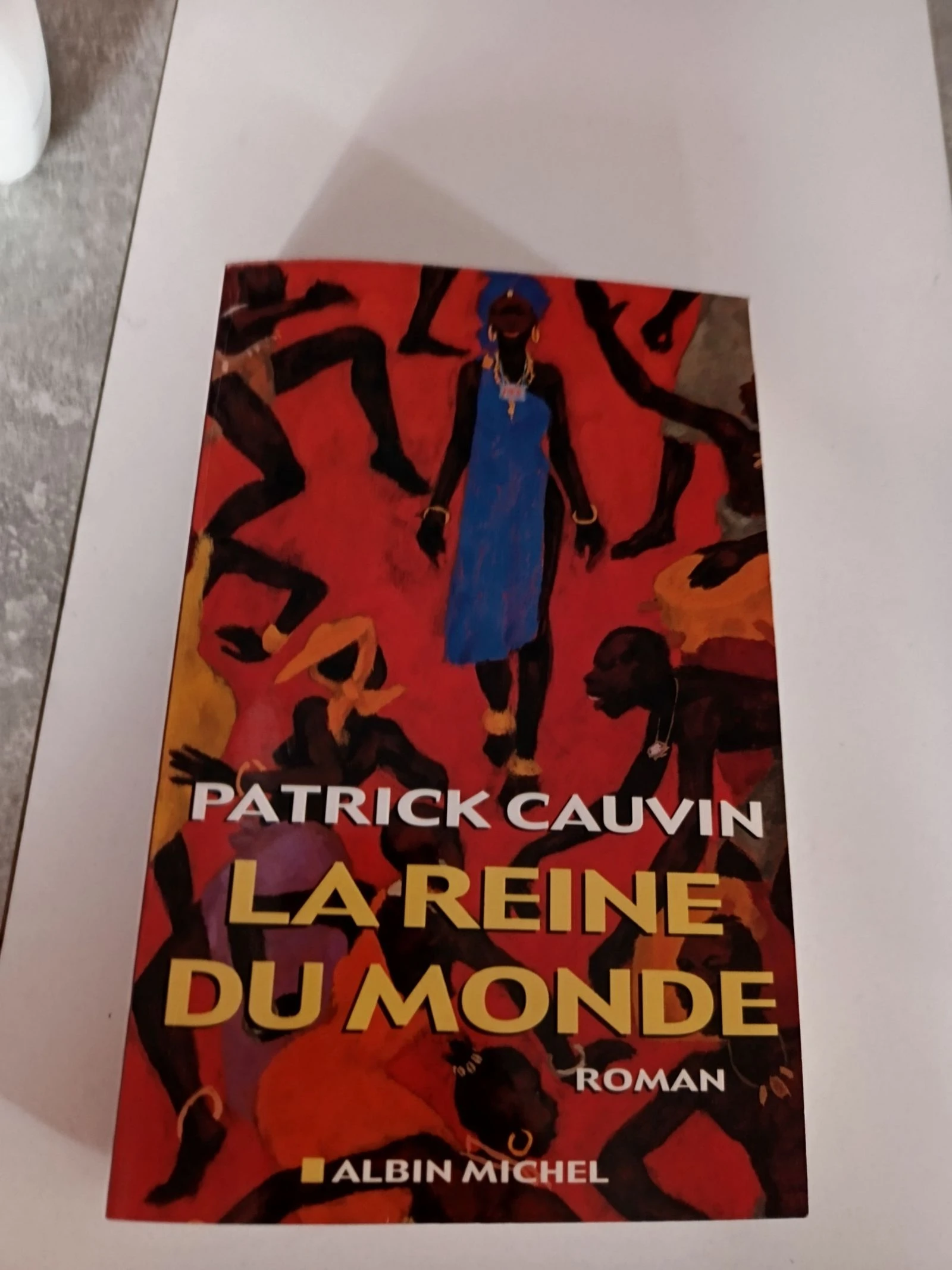 La reine du monde, Patrick Cauvin 2001